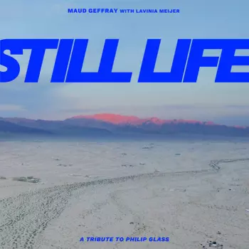 Maud Geffray: Still Life (A Tribute To Philip Glass)