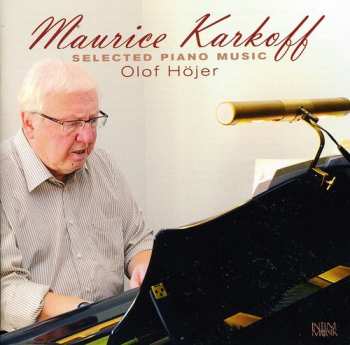 Album Maurice Karkoff: Selected Piano Music