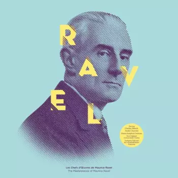 Les Chefs D'OEuvres De Maurice Ravel = The Masterpieces Of Maurice Ravel