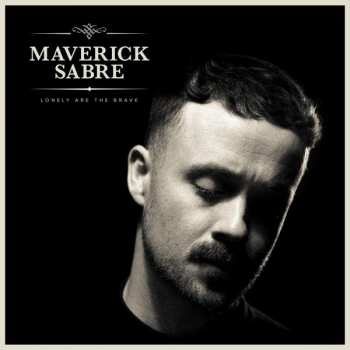 CD Maverick Sabre: Lonely Are The Brave (Mav's Version)