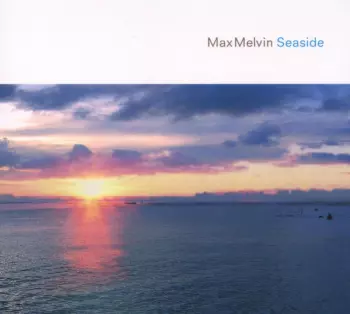 Max Melvin: Seaside