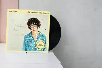 Max Prosa: Die Phantasie Wird Siegen