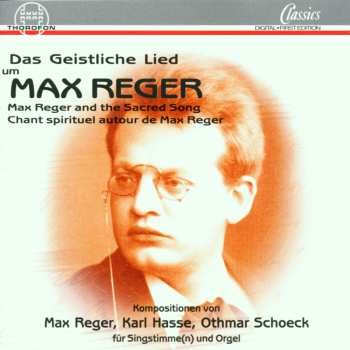 CD Max Reger: Das Geistliche Lied Um Max Reger