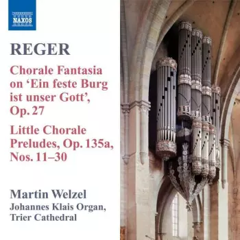 Organ Works Volume 8 - Chorale Fantasia On 'Eine Feste Burg Ist Unser Gott', Op.27 , Little Chorale Preludes, Op. 135a, Nos. 11-30
