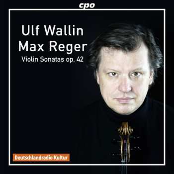 Album Max Reger: Violin Sonatas Op. 42