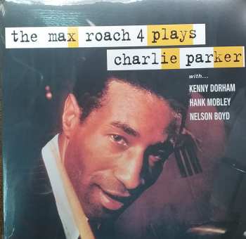 Album Max Roach Quartet: The Max Roach 4 Plays Charlie Parker