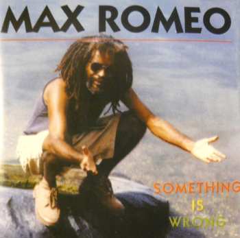 Album Max Romeo: Something Is Wrong