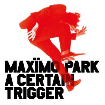 Album Maxïmo Park: A Certain Tigger Missing S