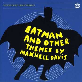 Album Maxwell Davis: Batman And Other Themes By Maxwell Davis