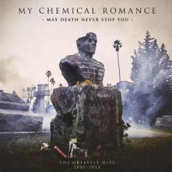 CD My Chemical Romance: May Death Never Stop You
