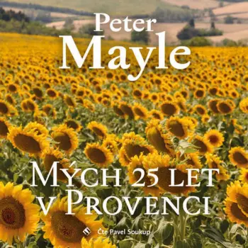 Mayle: Mých 25 let v Provenci