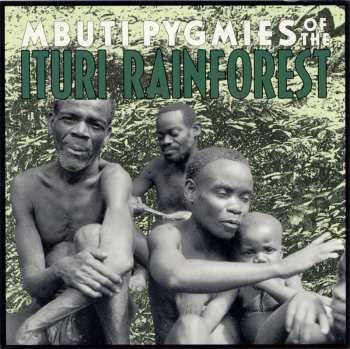 Album Mbuti: Mbuti Pygmies Of The Ituri Rainforest