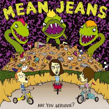 LP The Mean Jeans: Are You Serious?
