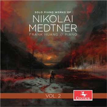 Album Medtner / Huang: Solo Piano Works Of Nikolai Medtner Vol. 2