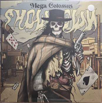 LP Mega Colossus: Show/Down LTD