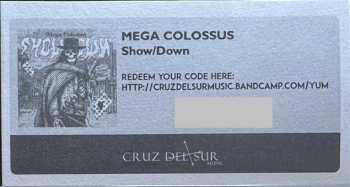 LP Mega Colossus: Show/Down LTD