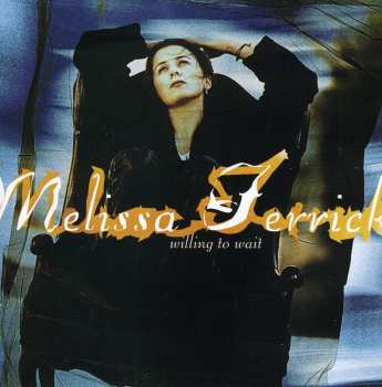 Album Melissa Ferrick: Willing To Wait