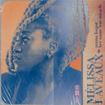 LP Mélissa Laveaux: Mama Forgot Her Name Was Miracle