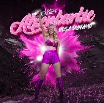 CD Melissa Naschenweng: Alpenbarbie
