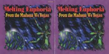 CD Melting Euphoria: From The Madness We Began