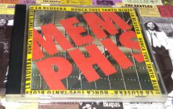 CD Memphis La Blusera: Nunca Tuve Tanto Blues