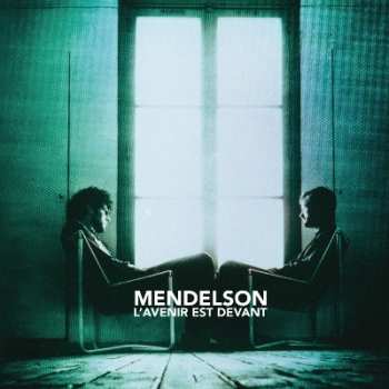 LP Mendelson: L'Avenir Est Devant