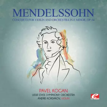 Concerto In E Minor For Violin And Orchestra, Op. 64