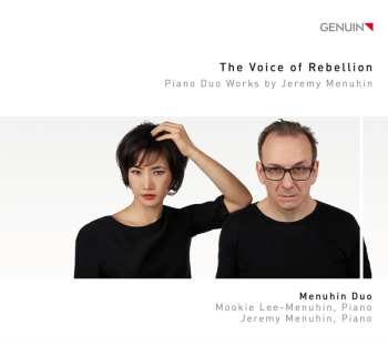 CD Menuhin Duo: The Voice Of Rebellion: Piano Duo Works By Jeremy Menuhin