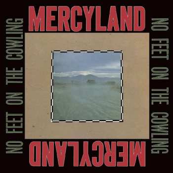 CD Mercyland: No Feet On The Cowling