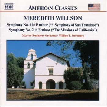 Album William Stromberg: Symphony No. 1 In F Minor, "A Symphony Of San Francisco" / Symphony No. 2 In E Minor, "The Missions Of California"