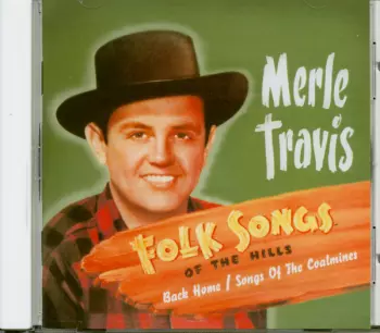 Folk Songs Of The Hills (Back Home / Songs Of The Coalmines)