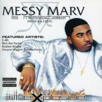 Album Messy Marv: Still Explosive