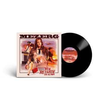 LP MEZERG: Vol Retarde De 42 Min