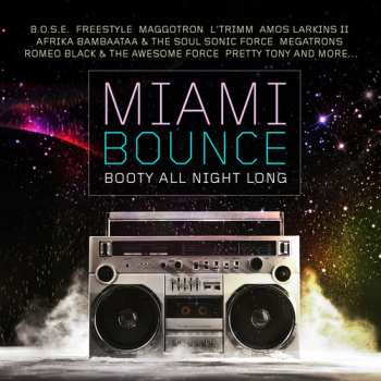 Album Miami Bounce: Booty All Night Long / Var: Miami Bounce: Booty All Night Long
