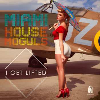Album Miami House Moguls: Get Lifted