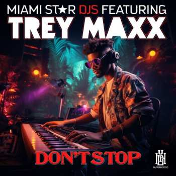 Album Miami Star Djs Featuring Maxx,trey: Don't Stop