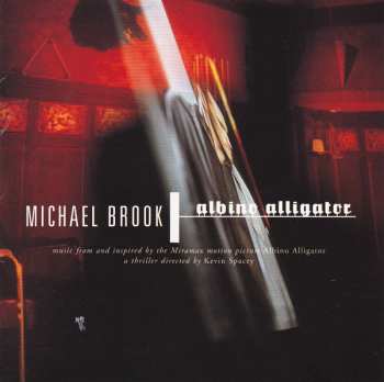 CD Michael Brook: Albino Alligator