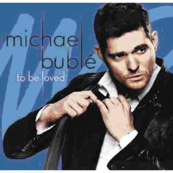 CD/DVD Michael Bublé: To Be Loved