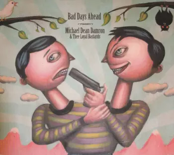 Michael Dean Damron: Bad Days Ahead