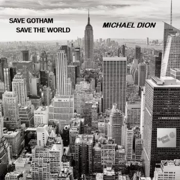 Michael Dion: Save Gotham Save The World