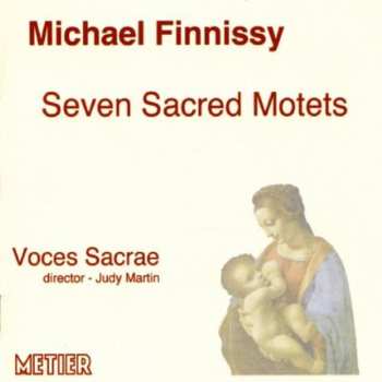 Album Michael Finnissy: Seven Sacred Motets