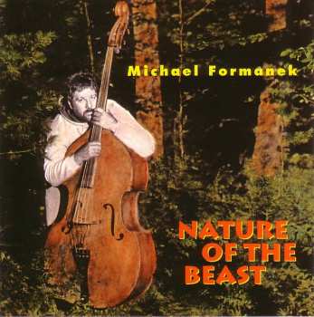 Album Michael Formanek: Nature Of The Beast