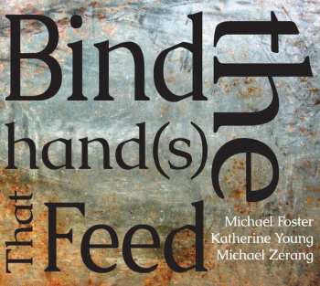 CD Michael Zerang: Bind The Hand(s) That Feed