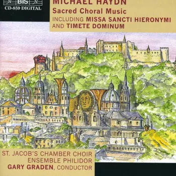 Ensemble Philidor: Sacred Choral Music Including Missa Sancti Hieronymi And Timete Dominum