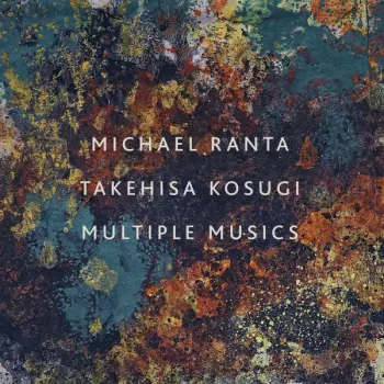 Michael Ranta: Multiple Musics