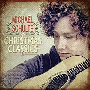 Michael Schulte: My Christmas Classics