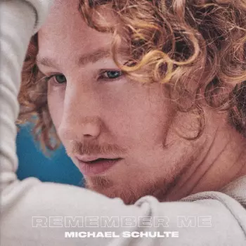 Michael Schulte: Remember Me