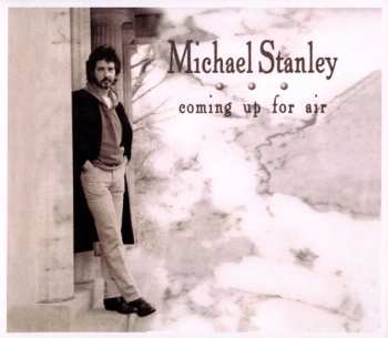 CD Michael Stanley: Coming Up For Air