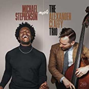 CD Michael Stephenson: Michael Stephenson Meets The Alexander Claffy Trio