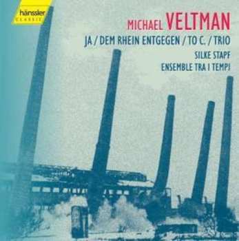 Album Michael Veltman: Ja/Dem Rhein Entgegen/To C./Trio